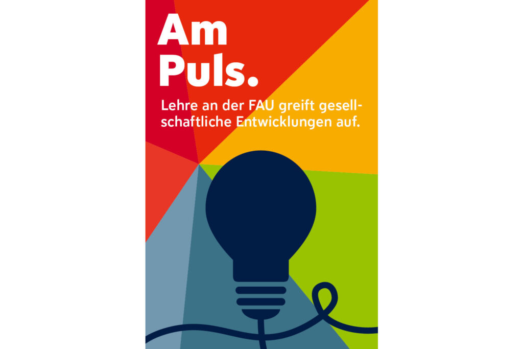FAU poster with the wording: Up to date – teaching at FAU incorporates developments in society.